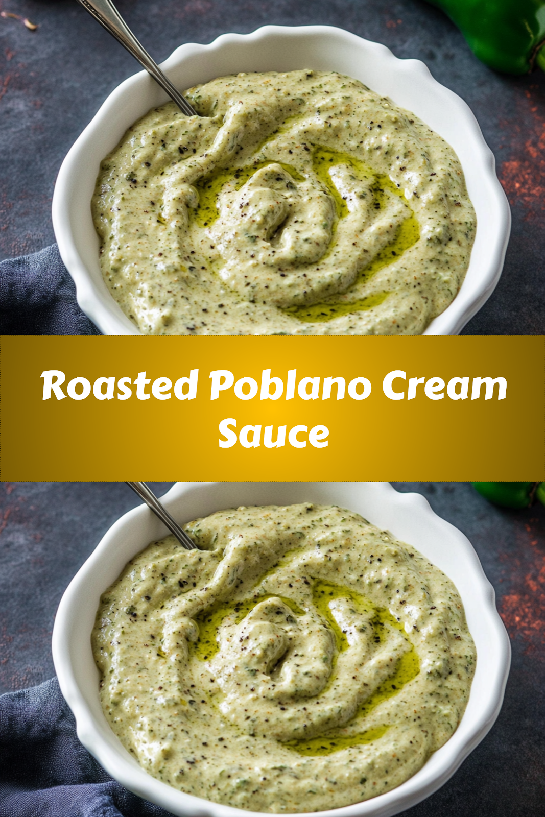 How to make delicious Roasted Poblano Cream Sauce (4-Ingredients) easily at home