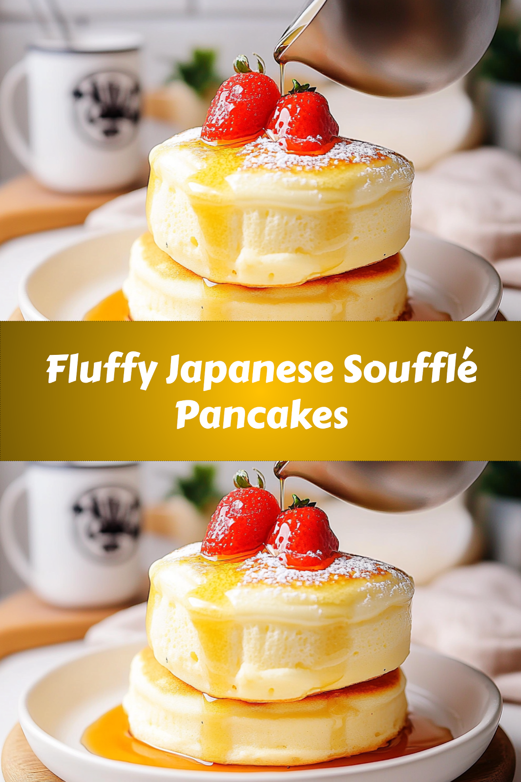 How to make delicious Fluffy Japanese Soufflé Pancakes easily at home